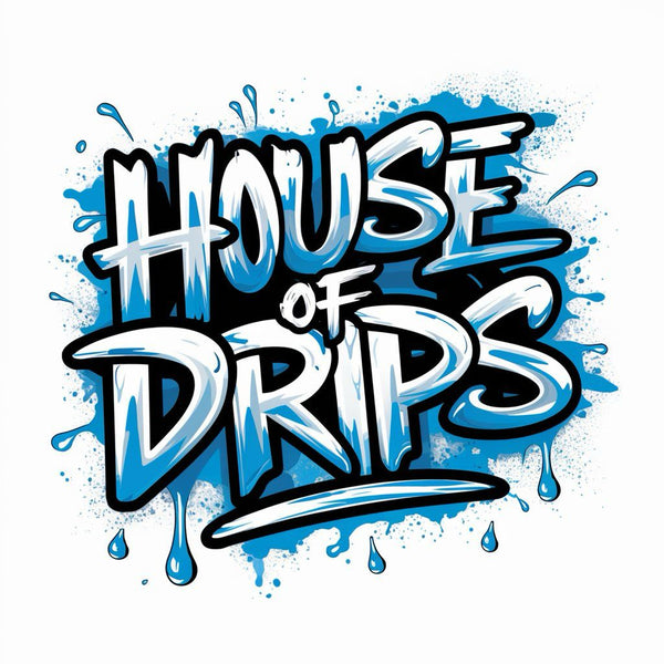 House of drips